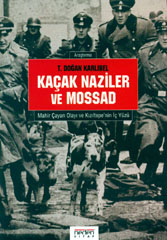Kaçak Naziler ve Mossad T. Doğan Karlıbel