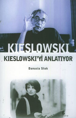 Kieslowski Kieslowski'yi Anlatıyor Aslı Kutay Yoviç