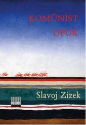 Komünist Ufuk Slavoj Zizek