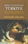 Kriz Üçgeninde Türkiye Orta Doğu, Avrasya ve Kıbrıs Yazıları (1997-2003) Bülent Uludağ