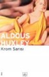 Krom Sarısı Aldous Huxley