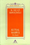 Kutsal Mahpus Ebu Hanife Mustafa Necati Sepetçioğlu