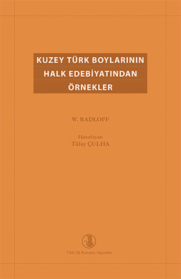 Kuzey Türk Boylarının Halk Edebiyatından Örnekler W. Radloff