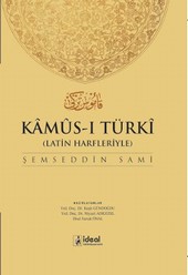 Latin Harfleriyle Kamus-i Türki (Osmanlıca-Türkçe Sözlük) Şemseddin Sami