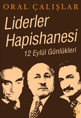Liderler Hapishanesi 12 Eylül Günlükleri Oral Çalışlar
