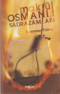 Maktül Osmanlı Sadrazamları Muammer Yılmaz