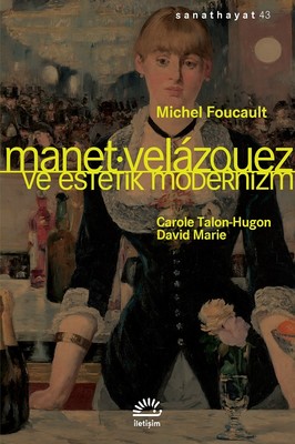 Manet-Velazquez ve Estetik Modernizm Michel Foucault