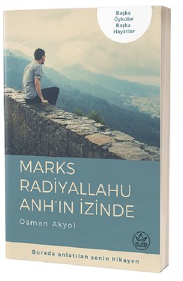Marks Radiyallahu Anh'ın İzinde Osman Akyol