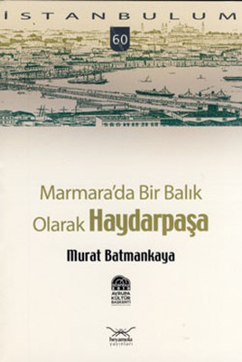 Marmara'da Bir Balık Olarak Haydarpaşa Murat Batmankaya