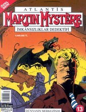 Martin Mystere İmkansızlıklar Dedektifi Dünyanın Merkezinde Sayı: 13 Pier Francesco Prosperi