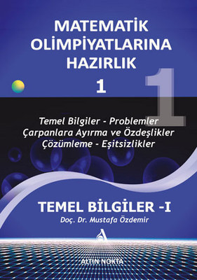 Matematik Olimpiyatlarına Hazırlık -1 Dr. H. Mustafa Özdemir