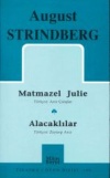 Matmazel Julie, Alacaklılar Toplu Oyunlar August Strindberg
