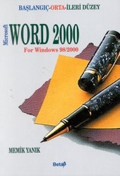 Microsoft Word 2000, For Windows 98  2000 Başlangıç - Orta - İleri Düzey