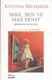 Mike, Ben ve Max Ernst Antonia Michaelis