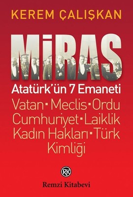 Miras-Atatürk’ün 7 Emaneti Kerem Çalışkan