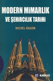 Modern Mimarlık ve Şehircilik Tarihi Michel Ragon