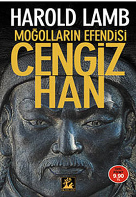 Moğolların Efendisi Cengiz Han A. Gökçe Bozkurt