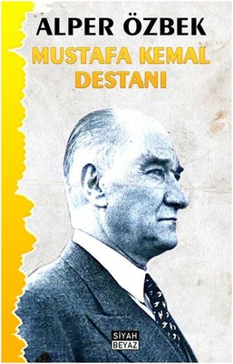 Mustafa Kemal Destanı Alper Özbek