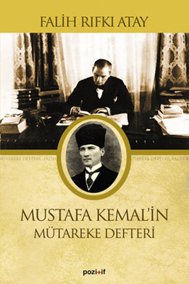 Mustafa Kemal'in Mütereke Defteri Falih Rıfkı Atay
