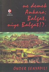 Ne Demek Ankara; Balgat; Niye Balgat?