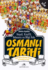 Neşeli, Keyifli, Macera ve Bilgi Dolu Osmanlı Tarihi - 3