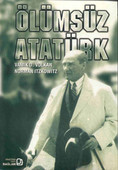 Ölümsüz Atatürk Vamık D. Volkan 