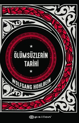 Ölümsüzlerin Tarihi Wolfgang Hohlbein