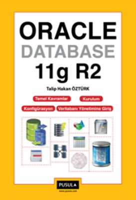 Oracle Database 11g R2 Talip Hakan Öztürk