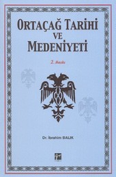 Ortaçağ Tarihi ve Medeniyeti İbrahim Balık