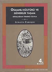Ortaçağdan Yirminci Yüzyıla Osmanlı Kültürü ve Gündelik Yaşam Suraiya Faroqhi