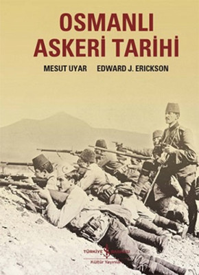 Osmanlı Askeri Tarihi Edward J. Erickson