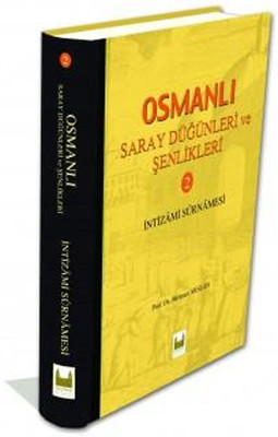 Osmanlı Saray Düğünleri ve Şenlikleri - 2 Mehmet Arslan