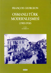 Osmanlı-Türk Modernleşmesi (1900-1930) François Georgeon
