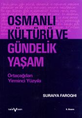 Osmanlı Kültürü ve Gündelik Yaşam Suraiya Faroqhi