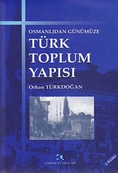 Osmanlıdan Günümüze Türk Toplum Yapısı Orhan Türkdoğan