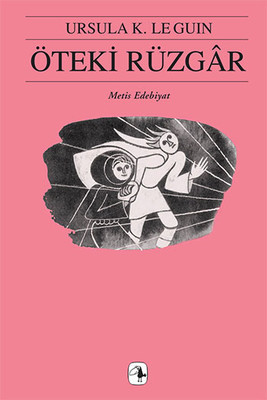 Öteki Rüzgar -  Yerdeniz Üçlemesi 5 Ursula K. Le Guin