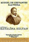 Oviedolu Katalina Sultan Miguel de Cervantes Saavedra