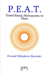 P.E.A.T. Temel Enerji Aktivasyonu ve Ötesi Zivorad Mihajlovic Slavinski