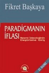 Paradigmanın İflası / Resmi İdeolojinin Eleştirisine Giriş