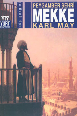 Peygamber Şehri Mekke Karl May
