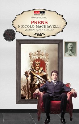 Prens - Timeless Niccolo Machiavelli