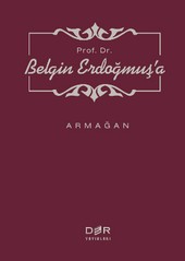 Prof. Dr. Belgin Erdoğmuş'a Armağan M. Murat İnceoğlu
