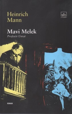 Profesör Unrat - Mavi Melek Heinrich Mann
