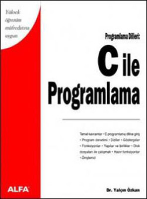 Programlama Dilleri: C ile Programlama Yalçın Özkan