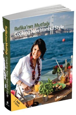 Refika'nın Mutfağı - Cooking New Istanbul Style Refika Birgül