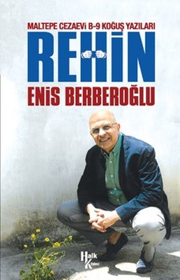 Rehin-Maltepe Cezaevi B-9 Koğuş Yazıları Enis Berberoğlu