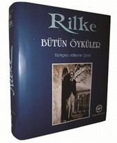 Rilke - Bütün Öyküler Rainer Maria Rilke