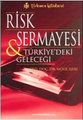 Risk Sermayesi ve Türkiye'deki Geleceği Müge İşeri