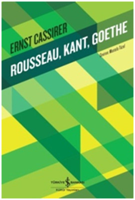Rousseau, Kant, Goethe Mustafa Tüzel