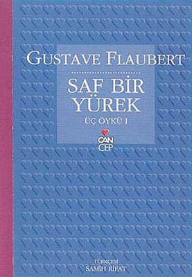 Saf Bir Yürek Gustave Flaubert